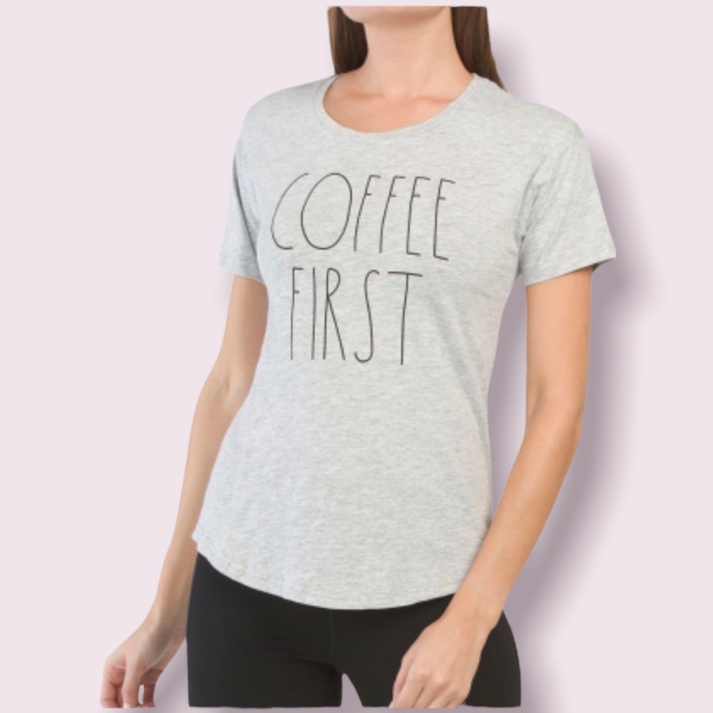 Rae Dunn “Coffee First” T-Shirt